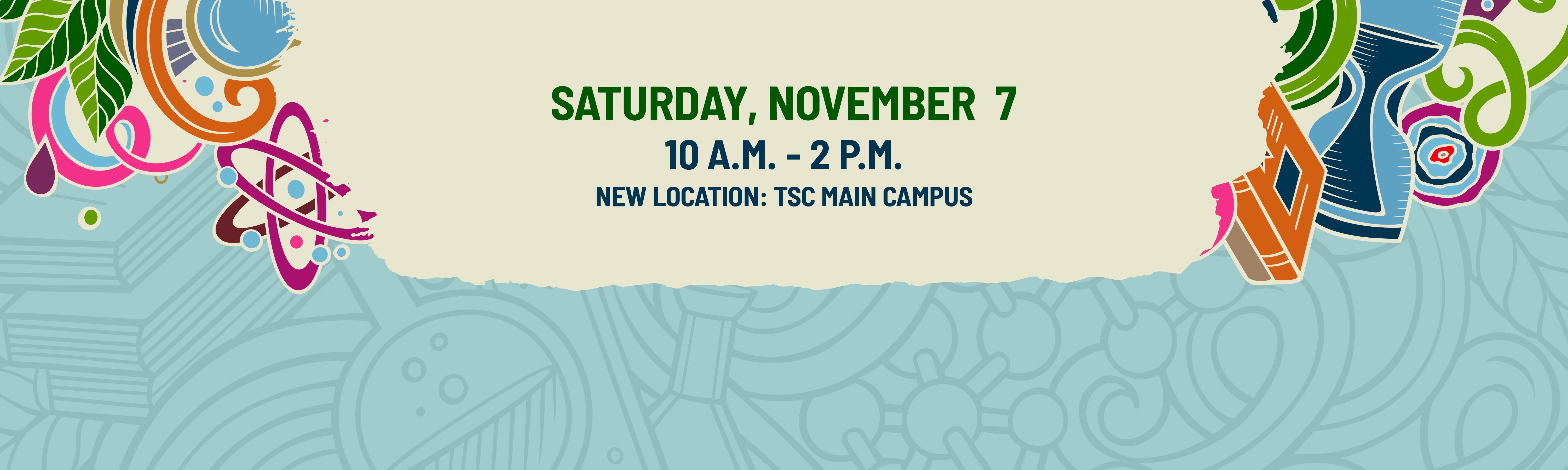 Tallahassee Science Festival Banner, Saturday, November from 10 a.m. to 2 p.m. on TSC's Main Campus.